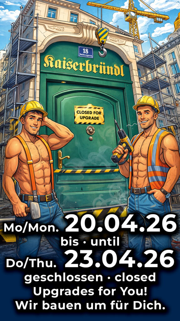 Kaiserbründl Eingang In Wien Mit Bauarbeitern Und Kran · Geschlossen Für Upgrade Vom 20. Bis 23. April 2026